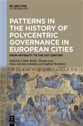 Book cover of Patterns in the History of Polycentric Governance in European Cities by Cédric Brélaz