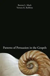 Book cover of Patterns of Persuasion in the Gospels by Burton L. Mack
