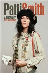 Book cover of Patti Smith: A Biography by Nick Johnstone