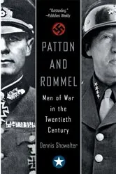 Book cover of Patton And Rommel by Dennis Showalter