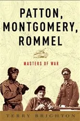 Book cover of Patton, Montgomery, Rommel by Terry Brighton
