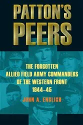 Book cover of Patton's Peers by John A. English
