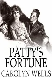 Book cover of Patty's Fortune by Carolyn Wells