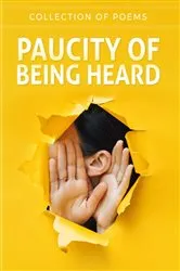 Book cover of Paucity Of Being Heard by Laura Engle