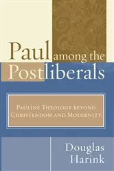 Book cover of Paul Among the Postliberals by Douglas Harink