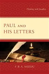 Book cover of Paul and His Letters by F. B. A. Asiedu