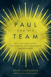Book cover of Paul and His Team by Ryan Lokkesmoe