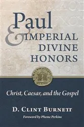 Book cover of Paul and Imperial Divine Honors by D. Clint Burnett
