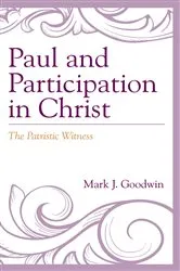 Book cover of Paul and Participation in Christ by Mark J. Goodwin
