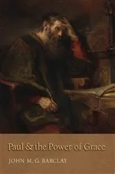 Book cover of Paul and the Power of Grace by John M. G. Barclay