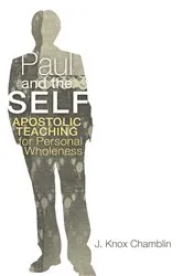 Book cover of Paul and the Self by J. Knox Chamblin