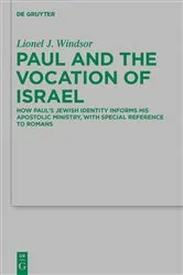 Book cover of Paul and the Vocation of Israel by Lionel J. Windsor