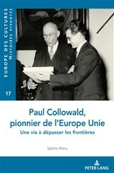 Book cover of Paul Collowald, pionnier d'une Europe à unir by Léonce Bekemans