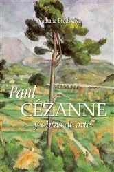 Book cover of Paul Cézanne y obras de arte by Nathalia Brodskaya