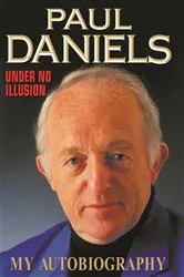 Book cover of Paul Daniels - My Magic Life: The Autobiography by Unknown