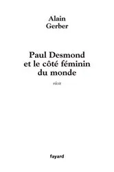 Book cover of Paul Desmond et le coté féminin du monde by Alain Gerber