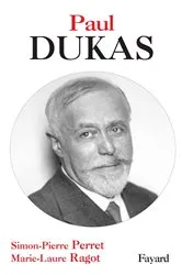 Book cover of Paul Dukas by Simon-Pierre Perret