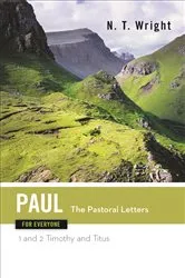 Book cover of Paul for Everyone: The Pastoral Letters by N. T. Wright