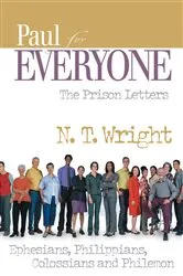 Book cover of Paul for Everyone: The Prison Letters by N. T. Wright