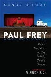 Book cover of Paul Frey: A Story Never Predicted by Nancy Silcox