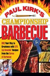 Book cover of Paul Kirk's Championship Barbecue by Paul Kirk