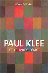 Book cover of Paul Klee et œuvres d'art by Donald Wigal