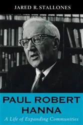 Book cover of Paul Robert Hanna by Jared R. Stallones