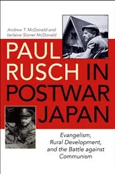 Book cover of Paul Rusch in Postwar Japan by Andrew T. McDonald