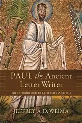 Book cover of Paul the Ancient Letter Writer by Jeffrey A. D. Weima