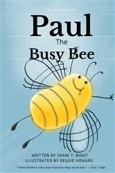 Book cover of Paul The Busy Bee by Night, Shani, T