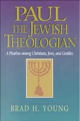 Book cover of Paul the Jewish Theologian by Brad H. Young