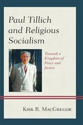 Book cover of Paul Tillich and Religious Socialism by Kirk R. MacGregor
