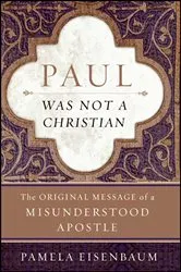 Book cover of Paul Was Not a Christian by Pamela Eisenbaum