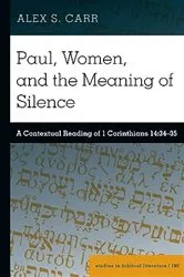 Book cover of Paul, Women, and the Meaning of Silence by Hemchand Gossai