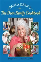 Book cover of Paula Deen's The Deen Family Cookbook by Paula Deen