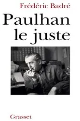 Book cover of Paulhan le juste by Frédéric Badré