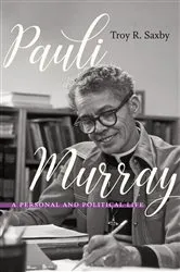 Book cover of Pauli Murray by Troy R. Saxby