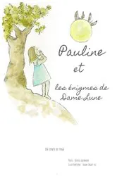Book cover of Pauline et les énigmes de Dame Lune by Klervi Grimaud