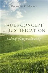 Book cover of Paul’s Concept of Justification by Richard Kingsley Moore