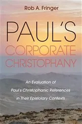Book cover of Paul’s Corporate Christophany by Rob A. Fringer