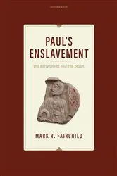 Book cover of Paul's Enslavement by Mark R. Fairchild