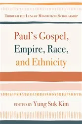 Book cover of Paul’s Gospel, Empire, Race, and Ethnicity by Yung Suk Kim