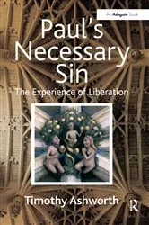 Book cover of Paul's Necessary Sin by Timothy Ashworth