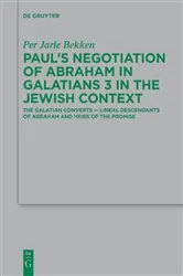 Book cover of Paul’s Negotiation of Abraham in Galatians 3 in the Jewish Context by Per Jarle Bekken