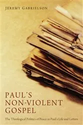 Book cover of Paul's Non-Violent Gospel by Jeremy Gabrielson