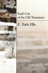 Book cover of Paul's Use of the Old Testament by E. Earle Ellis