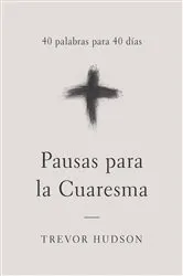 Book cover of Pausas para la Cuaresma by Trevor Hudson