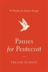 Book cover of Pauses for Pentecost by Trevor Hudson