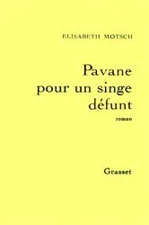 Book cover of Pavane pour un singe défunt by Elisabeth Motsch