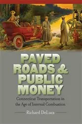 Book cover of Paved Roads & Public Money by Richard DeLuca